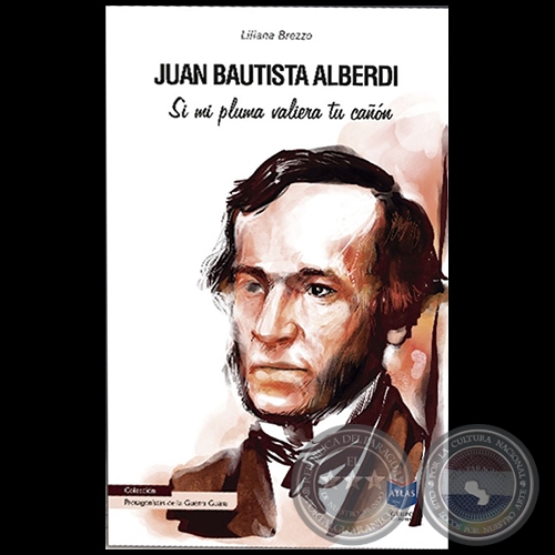 JUAN BAUTISTA ALBERDI - Autora: LILIANA BREZZO - Año 2020